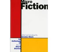 Micro Fiction: An Anthology of Fifty Really Short Stories