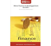 Micro finance et développement durable: Et si nous nous y intéressions tous ?