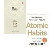 Micro Habits Small Changes Big Impact By Walter Smith & Atomic Habits By James Clear 2 Books Collection Set