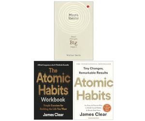Micro Habits Small Changes Big Impact By Walter Smith, The Atomic Habits Workbook & Atomic Habits By James Clear 3 Books Collection Set