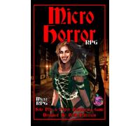 Micro Horror RPG: Solo Pen & Paper Roleplaying Game (Gay Realms Core Series)