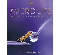 Micro Life: Miracles of the Miniature World Revealed (DK Secret World Encyclopedias)