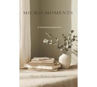 Micro-Moments: A Gratitude Journal
