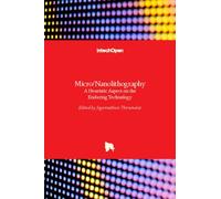 Micro/Nanolithography : A Heuristic Aspect on the Enduring Technology