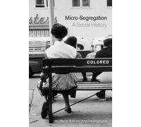 Micro-Segregation : A Social History