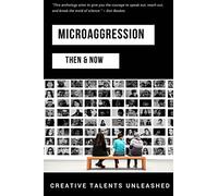 Microaggression: Then & Now