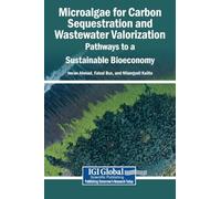 Microalgae for Carbon Sequestration and Wastewater Valorization: Pathways to a Sustainable Bioeconomy