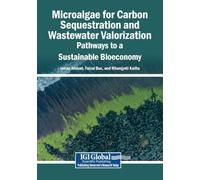 Microalgae for Carbon Sequestration and Wastewater Valorization: Pathways to a Sustainable Bioeconomy