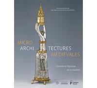Microarchitectures médiévales: L'échelle à l'épreuve de la matière