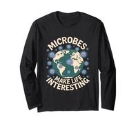 Microbes Make Life Interesting Microbiologist Long Sleeve T-Shirt