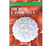 Microbi e immunità. La salute intestinale, presupposto dello star bene