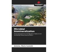 Microbial biomineralization: Some examples from the Republic of Djibouti and continental Greece Second Edition