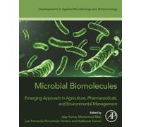 Microbial Biomolecules: Emerging Approach in Agriculture, Pharmaceuticals and Environment Management (Developments in Applied Microbiology and Biotechnology)