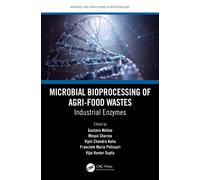 Microbial Bioprocessing of Agri-food Wastes : Industrial Enzymes