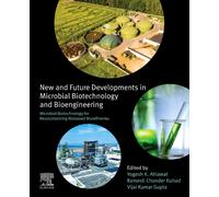 Microbial Biotechnology for Revolutionizing Biobased Biorefineries : New and Future Developments in Microbial Biotechnology and Bioengineering