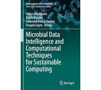 Microbial Data Intelligence and Computational Techniques for Sustainable Computing: 47 (Microorganisms for Sustainability, 47)