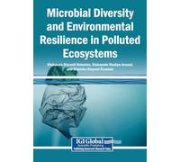 Microbial Diversity and Environmental Resilience in Polluted Ecosystems