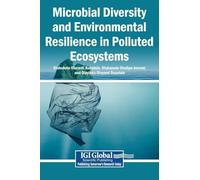 Microbial Diversity and Environmental Resilience in Polluted Ecosystems