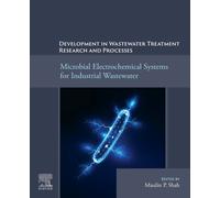 Microbial Electrochemical Systems for Industrial Wastewater Treatment and Research