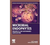 Microbial Endophytes: A Laboratory Manual for Analytical and Structural Biochemistry: Prospects for Sustainable Agriculture (Woodhead Publishing Series in Food Science, Technology and Nutrition)