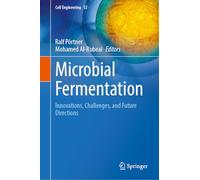 Microbial Fermentation: Innovations, Challenges, and Future Directions (Cell Engineering, 12)