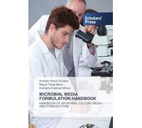 Microbial Media Formulation Handbook: HANDBOOK OF MICROBIAL CULTURE MEDIA AND FORMULATIONS