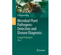 Microbial Plant Pathogens-Detection and Disease Diagnosis: : Fungal Pathogens, Vol.1