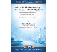 Microbial Risk Engineering for Advanced HACCP Systems: From Biological Behaviour to Control Architecture (HACCP 4.0 Professional Series)