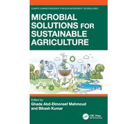 Microbial Solutions for Sustainable Agriculture (Climate Change Resilience through Biorefinery Technologies)