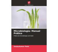 Microbiologia: Manual Prático: Prática de microbiologia com teste