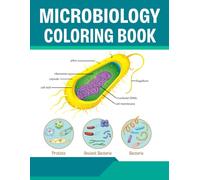 Microbiology Coloring Book: An Educational Microbiology Coloring Workbook to Explore Bacteria Viruses and Microbial Structures for Students and Science Enthusiasts