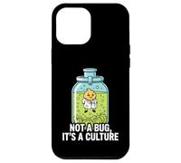 Microbiology Fermentation Not A Bug It's A Culture Case for iPhone 12 Pro Max