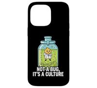 Microbiology Fermentation Not A Bug It's A Culture Case for iPhone 14 Pro Max