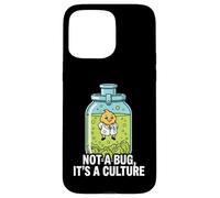 Microbiology Fermentation Not A Bug It's A Culture Case for iPhone 15 Pro Max
