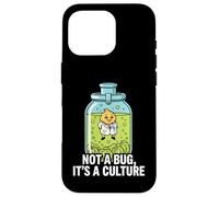 Microbiology Fermentation Not A Bug It's A Culture Case for iPhone 16 Pro