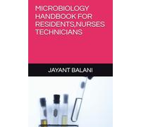MICROBIOLOGY HANDBOOK FOR RESIDENTS,NURSES TECHNICIANS