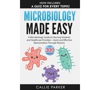Microbiology Made Easy: A Microbiology Guide for Nursing Students and Healthcare Providers - Quick and Effective Memorization Through Rhyme (Meds Made Easy)