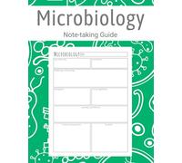 Microbiology Note-taking Guide: Microbiology Students Notebook, Study Template for Medical and Microbiology Nursing Students.