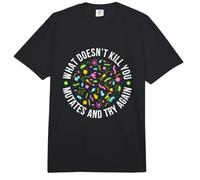 Microbiology What Doesn't Kill You Mutates and Try Again Comfort Colors Adult Heavyweight T-Shirt