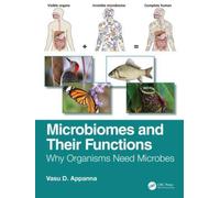Microbiomes and Their Functions : Why Organisms Need Microbes