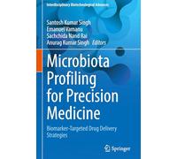 Microbiota Profiling for Precision Medicine: Biomarker-Targeted Drug Delivery Strategies (Interdisciplinary Biotechnological Advances)