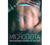 Microbiota: The Amazing Powers of the Gut