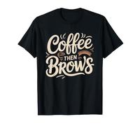 Microblading Artist Coffee Brow Fix Morning Routine Humor T-Shirt