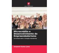 Microcrédito e Desenvolvimento do Empreendedorismo: Um Estudo sobre a Variação Interdistrital