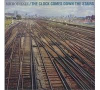 Microdisney - Clock Comes Down the Stairs