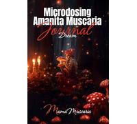 Microdosing Amanita Muscaria Journal Dream