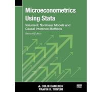 Microeconometrics Using Stata, Second Edition, Volume II: Nonlinear Models and Casual Inference Methods: 2
