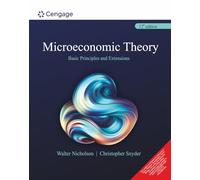 Microeconomic Theory : Basic Principles And Extensions, 12Th Edition [Paperback] Walter Nicholson | Christopher Snyder