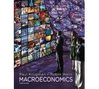 Microeconomics 3rd (third) Edition by Krugman, Paul, Wells, Robin published by Worth Publishers (2012)