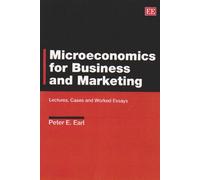 Microeconomics for Business and Marketing: Lectures, Cases and Worked Essays